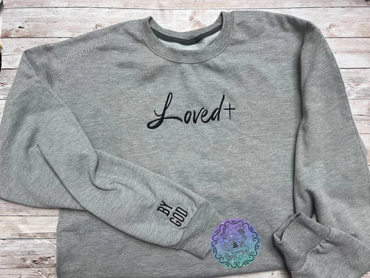 LOVED BY GOD- Embroidered Sweatshirt, Sleeve Embroidery