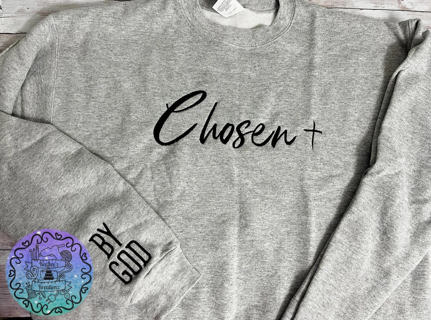 CHOSEN BY GOD- Embroidered Sweatshirt, Sleeve Embroidery